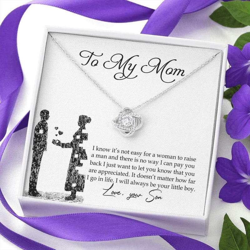 To My Mom Necklace From Son I Know It's Not Easy For A Woman To Raise A Man Love Knot Necklace For Mom, To My Boyfriend Mom, My Girlfriend Mom On Mother's Day, Birthday With Message Card Box