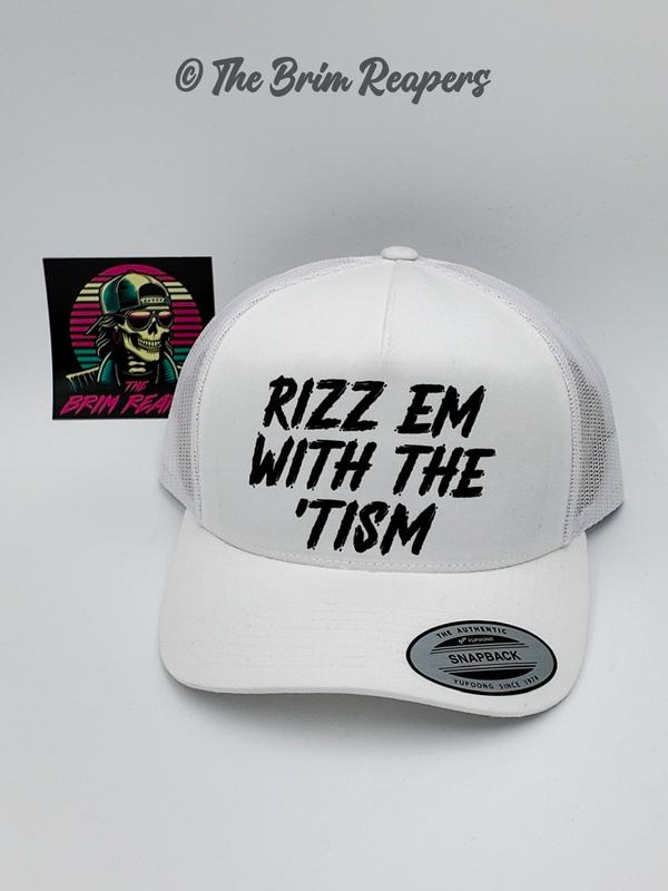 Rizz Em With The Tism Hat | Flirty Funny Comedy Humorous Accessories