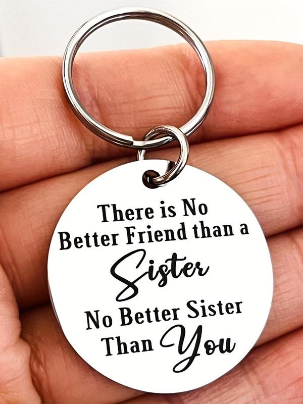 Slogan Letters Pattern Keychain, Stainless Steel Round Shaped Keychain for Sister, Birthday Gift for Sister, Sister Gifts