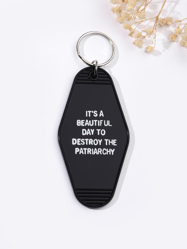 Fashion It's a Beautiful Day to Destroy the Patriarchy Letter Pattern Slogan Plastic Pendant Keychain for Men & Women, Hotel Keychain for Gift