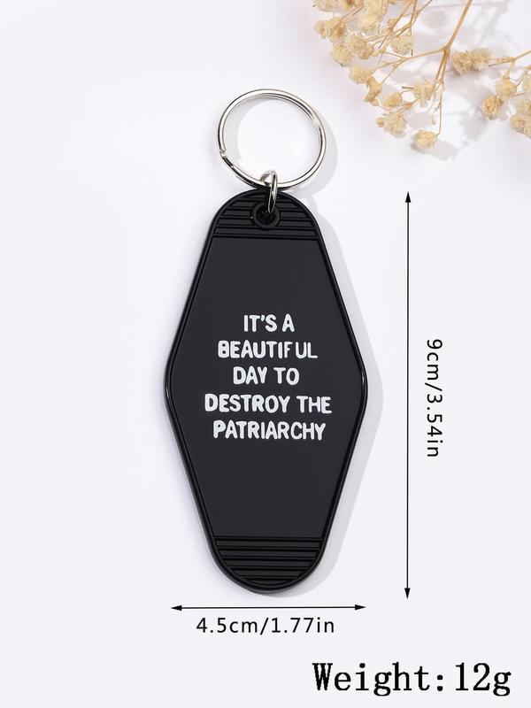 Fashion It's a Beautiful Day to Destroy the Patriarchy Letter Pattern Slogan Plastic Pendant Keychain for Men & Women, Hotel Keychain for Gift