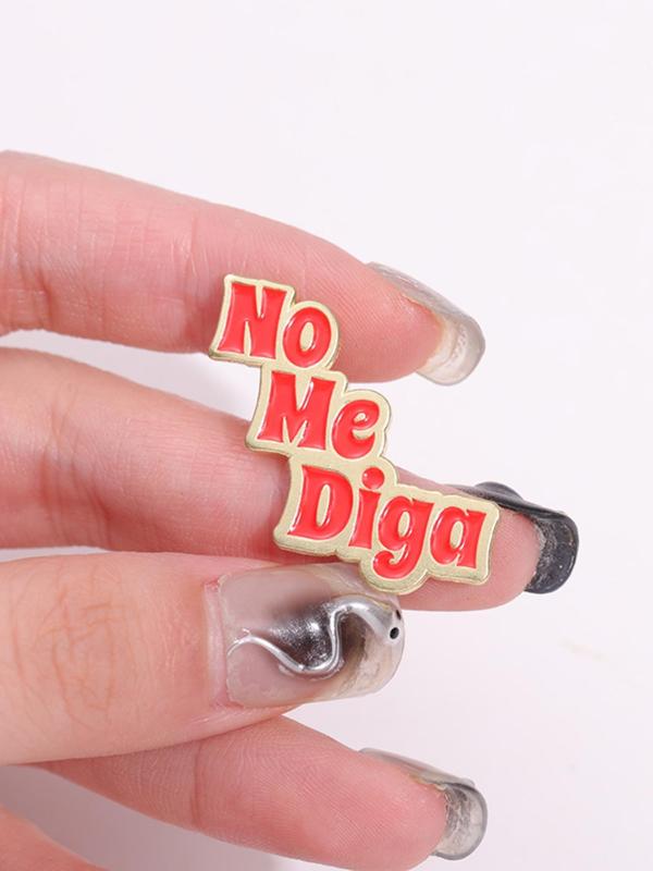 No Me Digas Brooch, Fashion Letter Design Brooch, Clothes Accessories for Women & Men, Trendy All-match & Exquisite Brooch for Birthday Gift