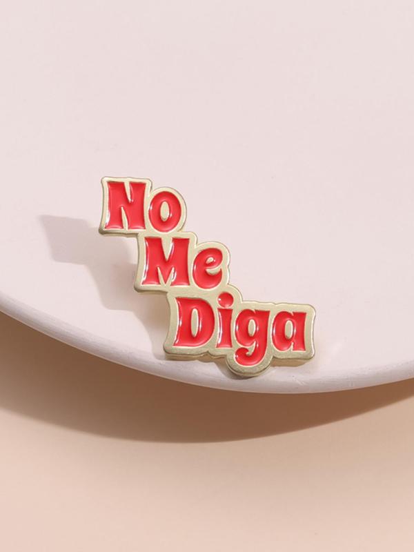 No Me Digas Brooch, Fashion Letter Design Brooch, Clothes Accessories for Women & Men, Trendy All-match & Exquisite Brooch for Birthday Gift